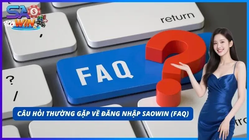 FAQ - Giải đáp những thắc mắc
