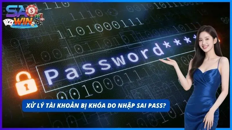 Cách xử lý tài khoản bị khóa do nhập sai mật khẩu nhiều lần