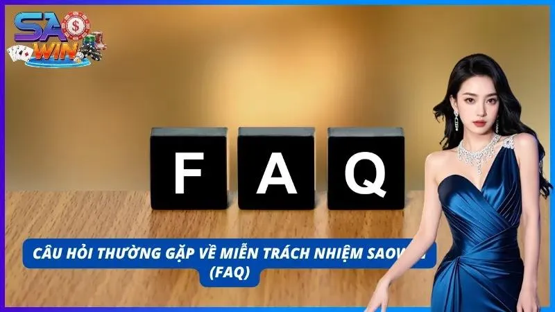 FAQ liên quan đến miễn trách nhiệm giữa hai bên