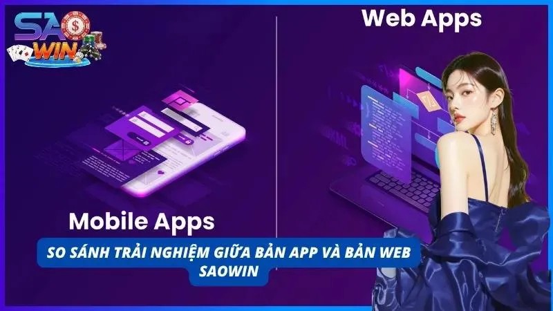 Sự vượt trội của app SAOWIN so với bản web