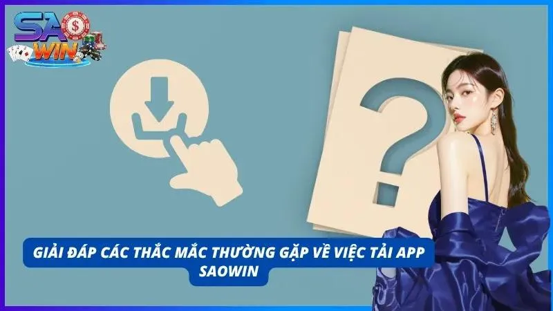FAQ về việc cài đặt và sử dụng app SAOWIN