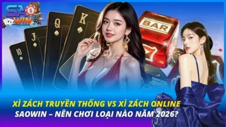 xì zách truyền thống vs online